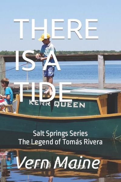 Cover for Vernon Carl Maine · There Is a Tide: The Legend of Tomas Rivera - The Salt Springs Series - Dragon Fighters Trilogy (Paperback Book) (2020)