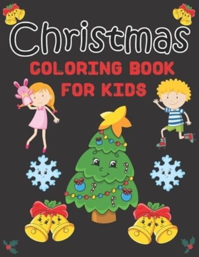 Christmas Coloring Book For Kids - Robert Thomas - Kirjat - Independently Published - 9798682982943 - lauantai 5. syyskuuta 2020