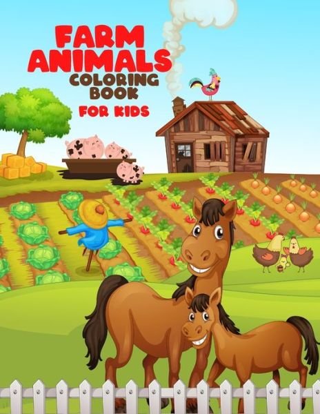 Cover for Colorful World · Farm Animals Coloring Book For Kids (Paperback Book) (2020)