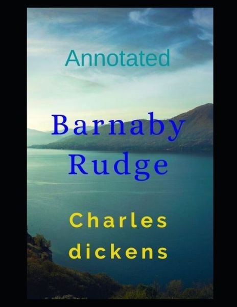 Cover for Charles Dickens · Barnaby Rudge Annotated (Paperback Bog) (2021)