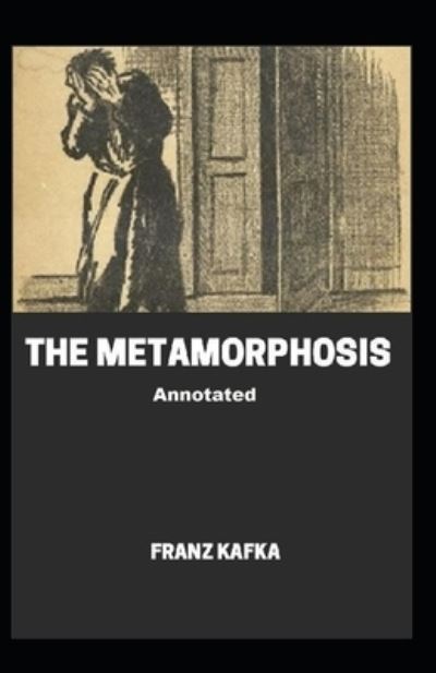 Cover for Franz Kafka · The Metamorphosis Annotated (Paperback Bog) (2021)