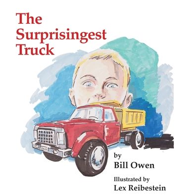 The Surprisingest Truck - Bill Owen - Książki - Trivia King Press - 9798986079943 - 30 sierpnia 2022