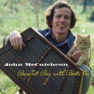 Cover for John Mccutcheon  · Barefoot Boy With Boots.. (CD)