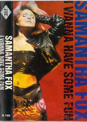 Cover for Samantha Fox  · I Wanna Have Some Fun (Cassette)