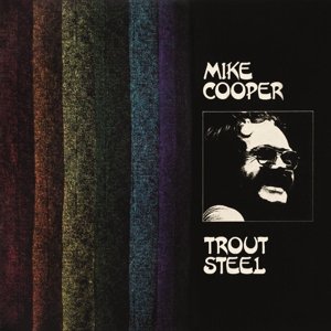Cover for Mike Cooper · Trout Steel (CD) (2014)