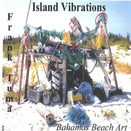 Island Vibrations - Frank Tuma - Musiikki - CD Baby - 0634479204944 - tiistai 19. huhtikuuta 2005