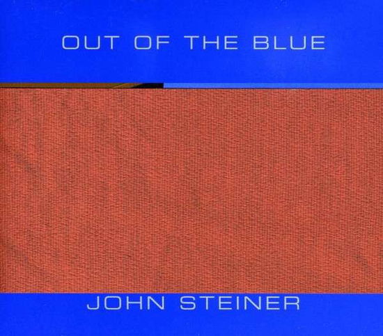 Cover for John Steiner · Out of the Blue (CD) (2002)