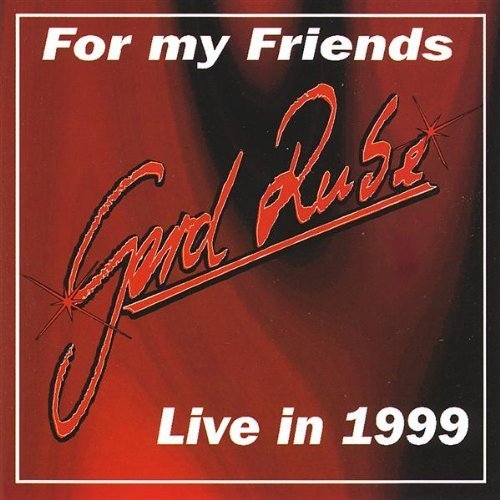 For My Friends-live in 1999 - Gerd Rube - Musik - White Eagle Music - 0634479837944 - 8. Juli 2008