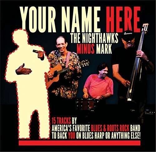 Your Name Here - Nighthawks - Music - ELLERSOUL - 0700261407944 - October 21, 2014