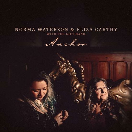 Cover for Norma Waterson &amp; Eliza Carthy with the Gift Band · Anchor (CD) (2018)