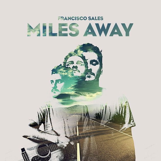 Cover for Francisco Sales · Miles Away (CD) (2019)