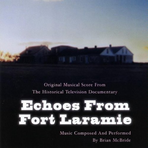 Cover for Brian Mcbride · Echoes from Fort Laramie (CD) (2009)