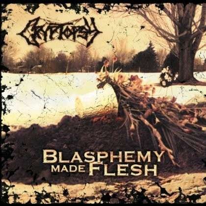 Cover for Cryptopsy · Blasphemy Made Flesh (CD) (2013)