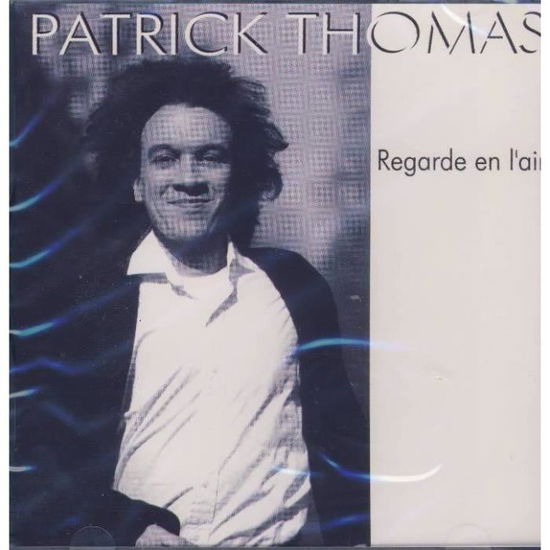 Regarde En L'air - Patrick Thomas - Muzyka - PAPILLON - 3383002420944 - 11 marca 2019