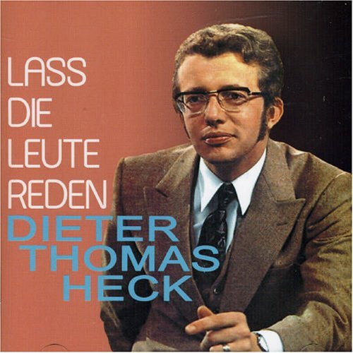 Lass Die Leute Reden - Dieter Thomas Heck - Muzyka - BEAR FAMILY RECORDS - 4000127166944 - 23 kwietnia 2007