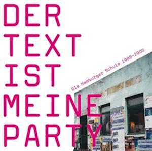 Cover for Der Text Ist Meine Party (Die Hamburger Schule 198 (CD) (2024)