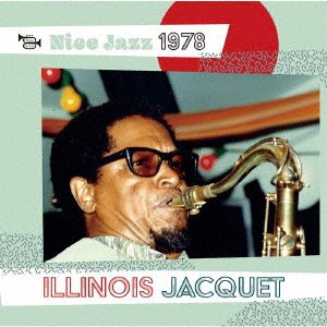 Cover for Illinois Jacquet · Nice Jazz 1978 &lt;limited&gt; (CD) [Japan Import edition] (2018)