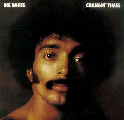 Cover for Ike White · Changin' Times (CD) [Japan Import edition] (2020)