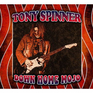 Down Home Mojo - Tony Spinner - Muzyka - IND - 4546266204944 - 11 grudnia 2016