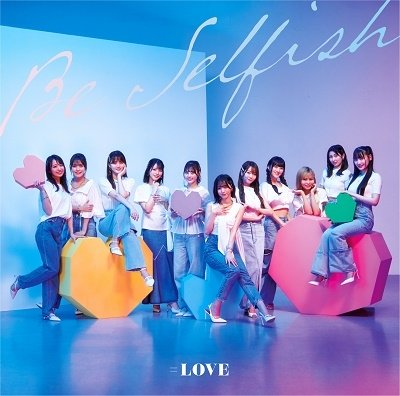 Cover for =love · Be Selfish (CD) [Japan Import edition] (2022)
