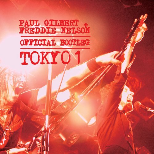 Official Bootleg Tokyo 1 - Paul Gilbert - Musikk - WHD - 4582213912944 - 24. februar 2009
