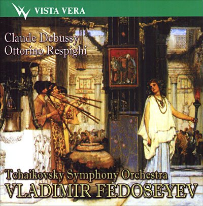 Cover for Tchaikovsky Symphony Orchestra · O. Respighi - C. Debussy - Vladimir Fe (CD) (2007)