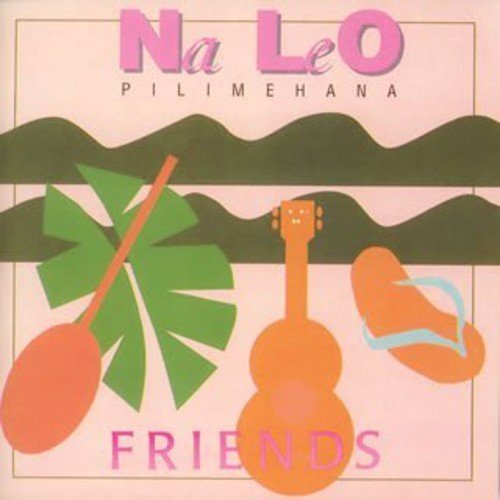 Cover for Na Leo · Friends (CD) [Bonus Tracks edition] (2005)