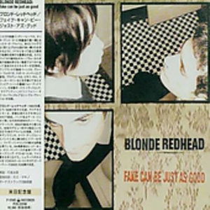 Cover for Blonde Redhead · Fake Can Be Just As Good (CD) [Japan Import edition] (2010)