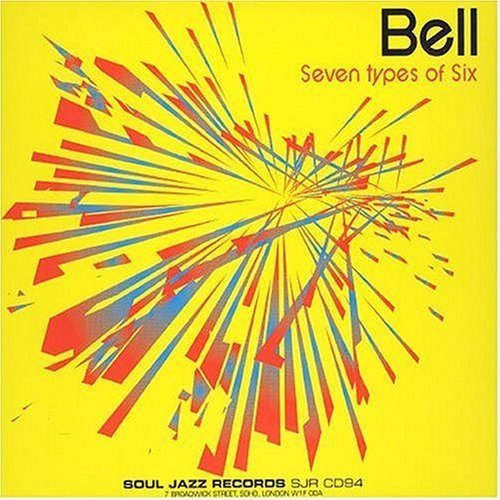 Cover for Bell · Seven Types Of Six (CD) (2004)