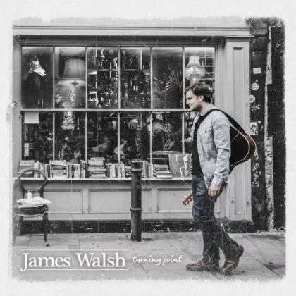 Turning Point - James Walsh - Music - ABP8 (IMPORT) - 5037300788944 - February 1, 2022