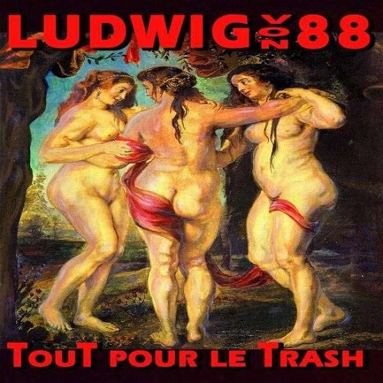 Cover for Ludwig Von 88 · Tout Pour Le Trash (LP) (2016)