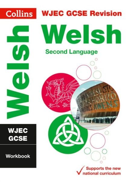 Cover for Collins GCSE · WJEC GCSE Welsh as a Second Language Workbook: Ideal for the 2025 and 2026 Exams - Collins GCSE Revision (Paperback Book) (2018)