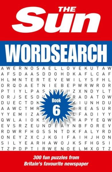 Cover for The Sun · The Sun Wordsearch Book 6: 300 Fun Puzzles from Britain's Favourite Newspaper - The Sun Puzzle Books (Paperback Book) (2020)