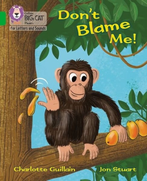 Don't Blame Me!: Band 05/Green - Collins Big Cat Phonics for Letters and Sounds - Charlotte Guillain - Livros - HarperCollins Publishers - 9780008409944 - 14 de setembro de 2020