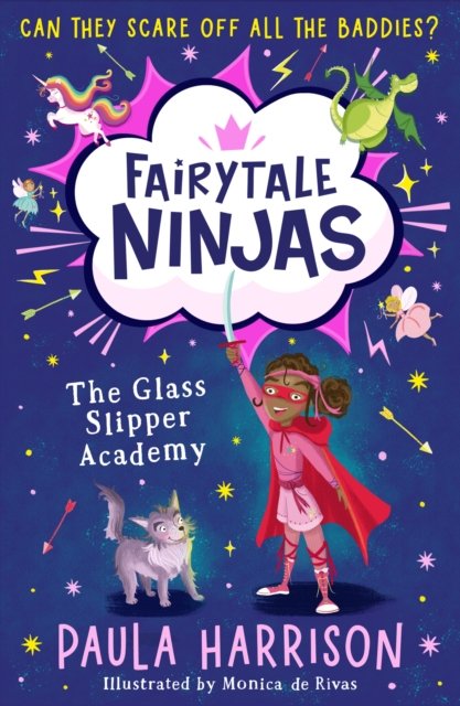 The Glass Slipper Academy - Fairytale Ninjas - Paula Harrison - Livros - HarperCollins Publishers - 9780008582944 - 30 de março de 2023