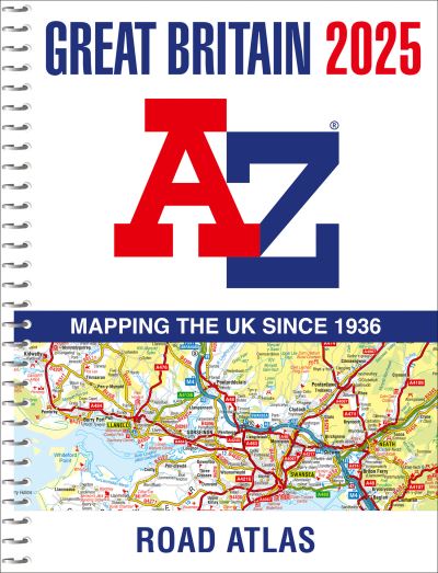 Great Britain A-Z Road Atlas 2025 (A4 Spiral) - A-Z Maps - Kirjat - HarperCollins Publishers - 9780008652944 - torstai 28. maaliskuuta 2024