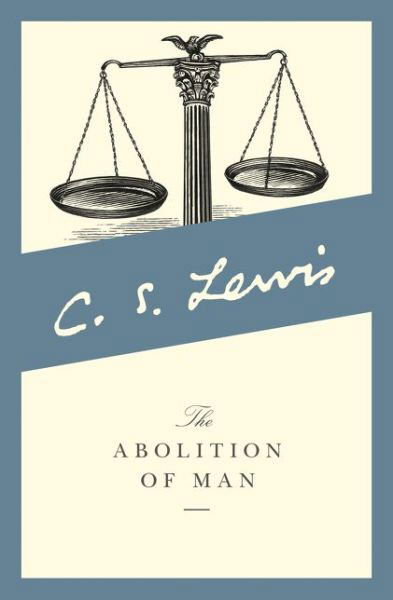 Cover for C. S. Lewis · The Abolition of Man: Readings for Meditation and Reflection - Collected Letters of C.S. Lewis (Taschenbuch) [New edition] (2015)