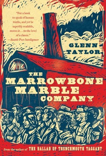 Cover for Glenn Taylor · The Marrowbone Marble Company (Pocketbok) [Reprint edition] (2011)