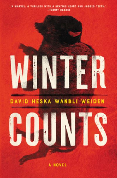 Cover for David Heska Wanbli Weiden · Winter Counts: A Novel (Hardcover Book) (2020)