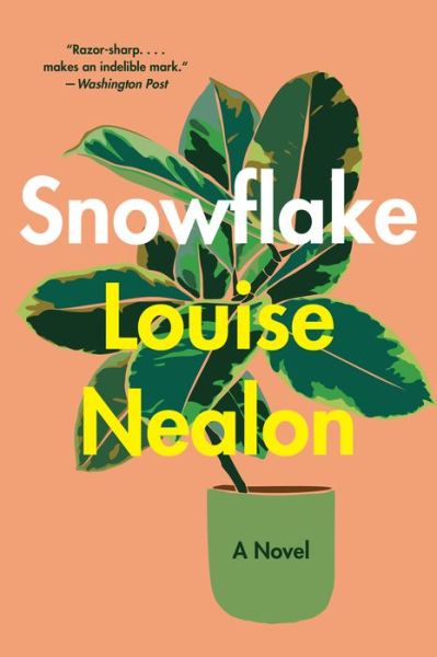 Cover for Louise Nealon · Snowflake: A Novel (Taschenbuch) (2022)