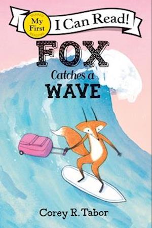 Cover for Corey R. Tabor · Fox Catches a Wave - My First I Can Read (Paperback Bog) (2026)