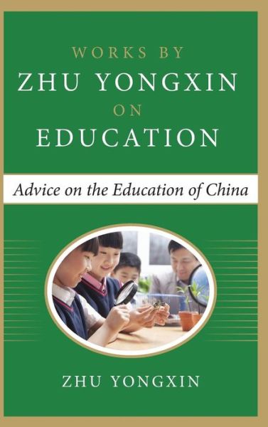 Cover for Zhu Yongxin · Advice on the Education of China (Works by Zhu Yongxin on Education Series) (Hardcover Book) (2014)