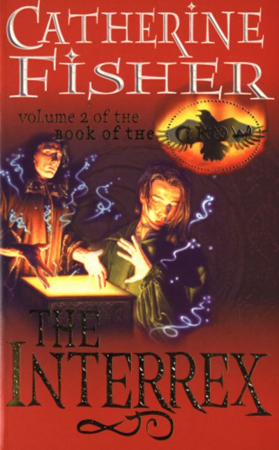 Cover for Catherine Fisher · The Interrex: Book of the Crow 2 (Taschenbuch) (2000)