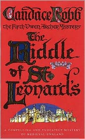 Cover for Candace Robb · The Riddle Of St Leonard's: (The Owen Archer Mysteries: book V): a compelling and evocative Medieval murder mystery… (Paperback Bog) (2000)