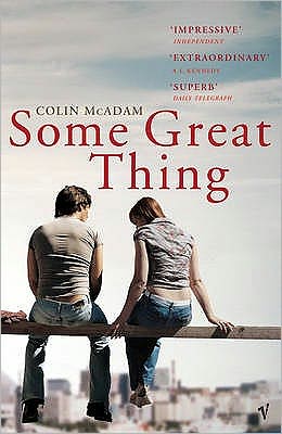 Cover for Colin McAdam · Some Great Thing (Paperback Book) (2005)