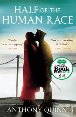 Half of the Human Race - Anthony Quinn - Books - Vintage Publishing - 9780099531944 - January 5, 2012