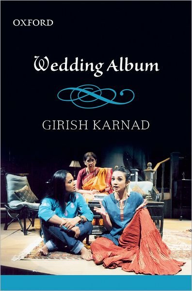 Cover for Karnad, Girish. (Dr.) · Wedding Album (Paperback Book) (2011)