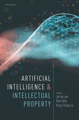 Cover for Jyh-an Lee · Artificial Intelligence and Intellectual Property (Gebundenes Buch) (2021)