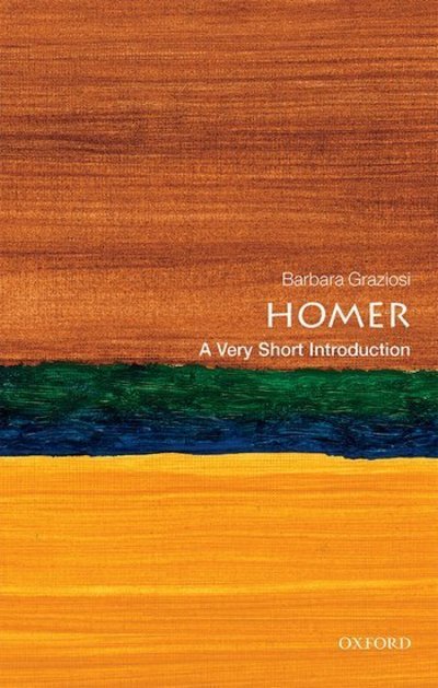 Cover for Graziosi, Barbara (Professor of Classics, Durham University) · Homer: A Very Short Introduction - Very Short Introductions (Paperback Bog) (2019)