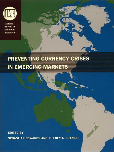 Cover for Edwards · Preventing Currency Crises in Emerging Markets - (NBER) National Bureau of Economic Research Conference Reports (Hardcover Book) (2002)